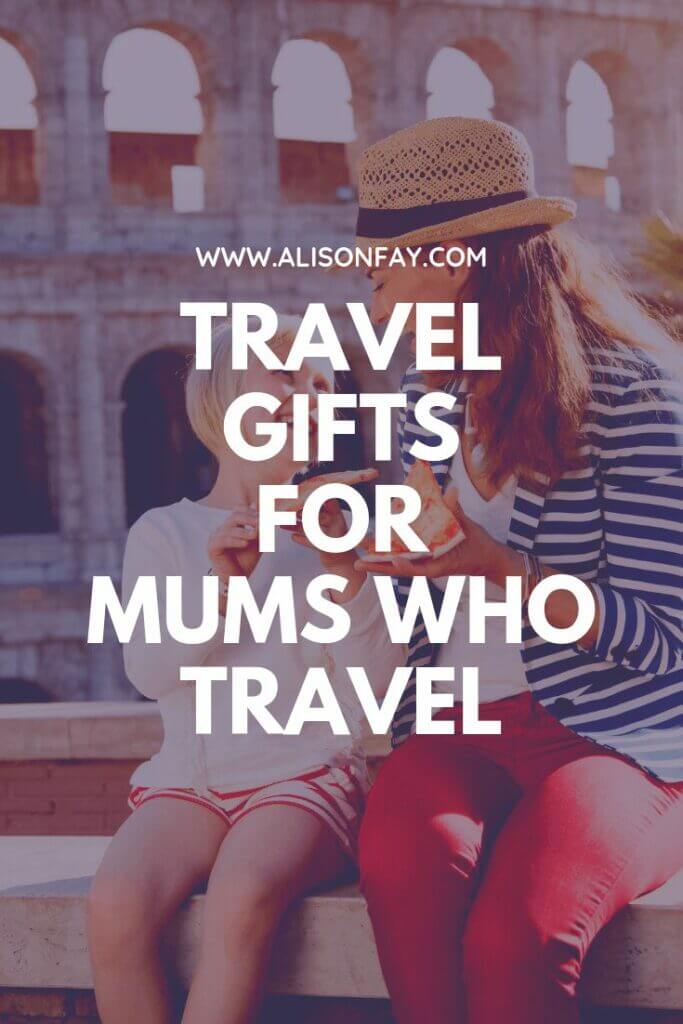 Travel Gifts for Mums who travel