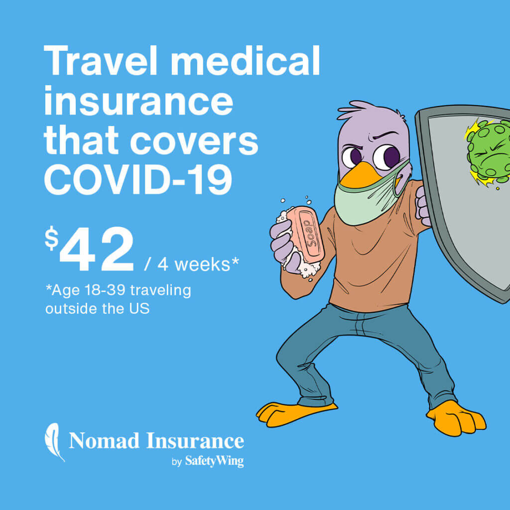 Travel medical insurance that covers COVID-19. Nomad Insurance by Safety Wings.
